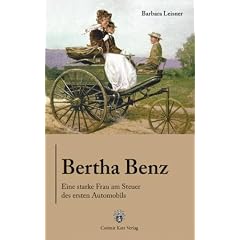 Bertha Benz - Eine starke Frau am Steuer des ersten Automobils