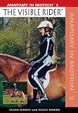 The Visible Rider: Anatomy in Motion 2