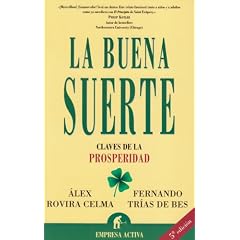 La Buena Suerte: Claves de la Prosperidad (Spanish Edition)