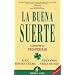 La Buena Suerte: Claves de la Prosperidad (Spanish Edition)