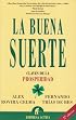 La Buena Suerte: Claves de la Prosperidad