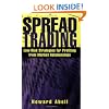 Spread Trading: Low- Risk Strategies for Profiting from Market Relationships