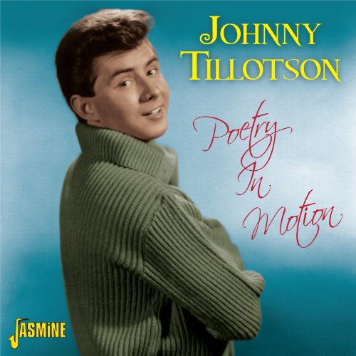 Johnny Tillotson - Poetry In Motion [original Recordings Remastered] - Zortam Music