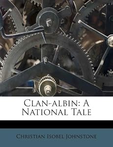 Travel Makeup Case on Clan Albin  A National Tale  Christian Isobel Johnstone  9781175220165