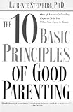 The Ten Basic Principles of Good Parenting