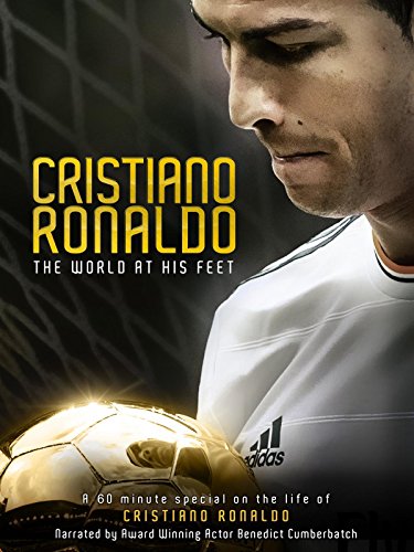 Cristiano Ronaldo: The World At His Feet