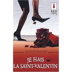 Je hais la Saint-Valentin