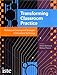 Transforming Classroom Practice: Professional Development Strategies in Educational Technology