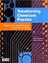 Transforming Classroom Practice: Professional Development Strategies in Educational Technology
