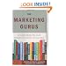 The Marketing Gurus: Lessons from the Best Marketing Books of All Time