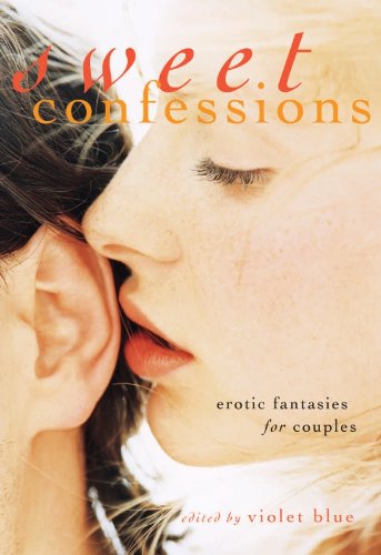 Sweet Confessions: Erotic Fantasies for Couples by 