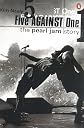 Five Against One: The Pearl Jam Story