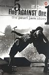 Five Against One: The Pearl Jam Story