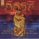 Brussels 5557 - Plummer: Missa Sine Nomine · Frye: Missa Flos Regalis /The Clerks Group · Wickham
