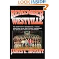 Remember Westville: The Story of the 1976 Westville Tigers Basketball Team, Their Hopes, Dreams And The Season The Town... by James E. Bryant