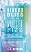 Ginger Bliss and the Violet Fizz: A Cocktail Lover's Guide to Mixing Drinks Using New and Classic Liqueurs