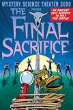Mystery Science Theater 3000: The Final Sacrifice