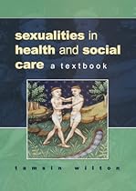 Sexualities In Health and Social Care Sexualities In Health and Social Care