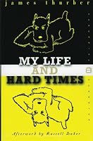My Life and Hard Times (Perennial Classics)