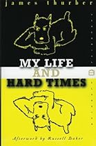 My Life and Hard Times (Perennial Classics) My Life and Hard Times (Perennial Classics)