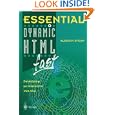Essential Dynamic HTML fast: Developing an Interactive Web Site (Essential Series)
