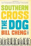 Southern Cross the Dog: A Novel