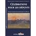 C�l�brations pour les d�funts : Guide pastoral d'accompagnement du rituel