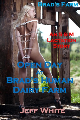 Open Day at Brad's Human Dairy Farm (Brad's Farm Book 3)