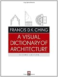 A Visual Dictionary of Architecture