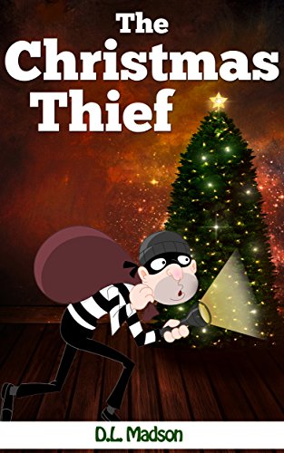 The Christmas Thief: A Children's Picture Book
