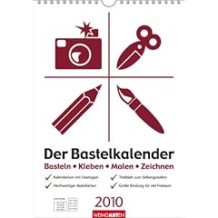 Der Bastelkalender - Wei� 2010: Basteln - Kleben - Malen - Zeichnen