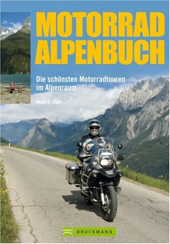 City Travel Guides Discounted  Bücher : Das Motorrad-Alpenbuch: Die schönsten Motorradtouren im Alpenraum