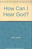 How can I hear God?