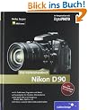 Nikon D90. Das Kamerahandbuch (Galileo Design)