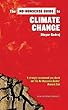 The No-nonsense Guide to Climate Change (No Nonsense Guides)