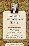 Woman, Church, and State (Classics in Women`s Studies)
