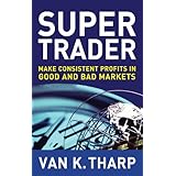super trader make consistent profits in good and bad markets make consistent profits in good and bad markets