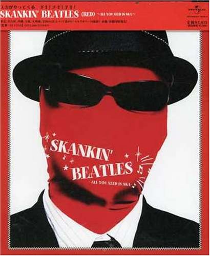 Skankin' Beatles 'red'-All You Need Is Ska
