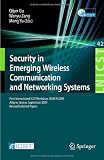 Security in Emerging Wireless Communication and Networking Systems: First International ICST Workshop, SEWCN 2009, Athens, Greece, September 14, 2009, ... and Telecommunications Engineering)