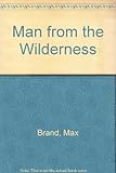 The man from the wilderness