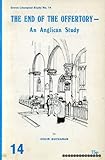 The end of the offertory : an Anglican study