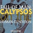 Fall of Man: Calypsos on the Human Condition 1935-1941