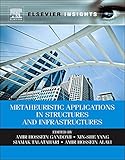 Metaheuristic applications in structures and infrastructures