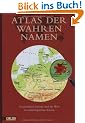 Atlas der wahren Namen: Deutschland, Europa und die Welt in etymologischen Karten