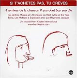 Si T Achetes Pas Tu Creves