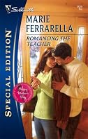 Romancing The Teacher (Silhouette Special Edition # 1826)