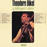 A Folksinger's Choice. Theodore Bikel Tracks: Haul Away Joe, Damsel Of 19 Years Old, Dance To Your Daddy, Vicar Of Bray, Charladies Ball, Trooper And the Maid, Tail Toddle, Away With Rum, Highland Muster Roll, Wallaby Stew, Co-Operative Cookies, Springhill Mine Disaster, Limerick Rake, The 42nd, Calton Weaver, Come Away Melinda