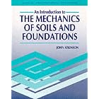 The Introduction to the Mechanics of Soils and Foundations by  John Atkinson