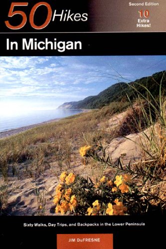 50 Hikes in Michigan: The Best Walks, Hikes, and Backpacks in the Lower Peninsula