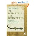 Im Schatten des Schwertes: Mohammed und die Entstehung des arabischen Weltreichs